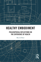 Healthy Embodiment : Philosophical Reflections on the Experience of Health 1032991135 Book Cover