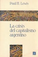 La crisis del capitalismo argentino 9505571933 Book Cover