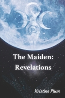 The Maiden: Revelations 151436008X Book Cover