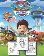 Paw Patrol Coloring book: coloring book for kids ages 3-7 -- High Quality Super Cute Images . B08JF5CSGT Book Cover