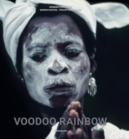 Voodoo Rainbow 3741924784 Book Cover