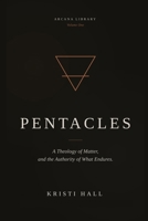 Pentacles: A Theology of Matter and the Authority of What Endures B0H1DRF8D1 Book Cover