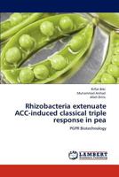 Rhizobacteria extenuate ACC-induced classical triple response in pea: PGPR Biotechnology 3847323733 Book Cover