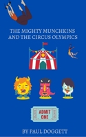 The Mighty Munchkins and the Circus Olympics 1034397028 Book Cover