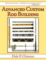 The New Advanced Custom Rod Building 0832904368 Book Cover