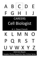 Careers: Cell Biologist 1499383282 Book Cover