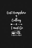 East Hampshire is Calling and I Must Go: 6''x9'' Lined Writing Notebook Journal, 120 Pages, Best Novelty Birthday Santa Christmas Gift For Friends, ... Cover With White Quote and White Trip Van. 1677269448 Book Cover