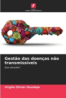 Gestão das doenças não transmissíveis: Que soluções? 6205978881 Book Cover