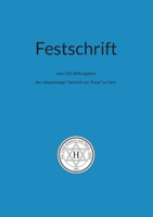 Festschrift zum 150. Stiftungsfest: der Johannisloge "Heinrich zur Treue" zu Gera (German Edition) 3769321057 Book Cover