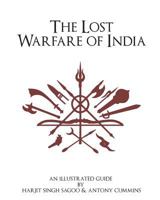 The Lost Warfare of India: An Illustrated Guide 1537272209 Book Cover