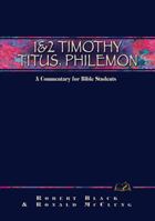1&2 Timothy, Titus, Philemon: A Commentary for Bible Students 0898272750 Book Cover