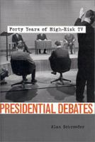 The Presidential Debates: Fifty Years of High Risk TV