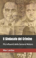 Il Sindacato del Crimine: Più influenti della General Motors B09KN2QCFT Book Cover