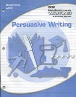 High-Performance Writing Beginning Level, Persuasive Writing 0076004376 Book Cover