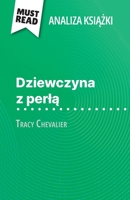 Dziewczyna z perla ksiazka Tracy Chevalier (Analiza ksiazki): Pelna analiza i szczególowe podsumowanie pracy (Polish Edition) 2808616554 Book Cover