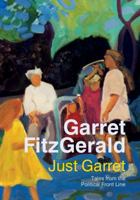 Just Garret: Tales from the Political Front Line 1905483686 Book Cover