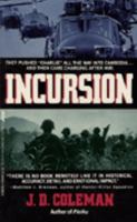Incursion: From America's Chokehold on the Nva Lifelines to the Sacking of the Cambodian Sanctuaries 0312927762 Book Cover