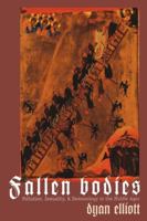 Fallen Bodies: Pollution, Sexuality, and Demonology in the Middle Ages (The Middle Ages Series) 0812216652 Book Cover