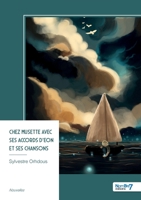Chez Musette avec ses accords d'Éon et ses chansons (French Edition) B0G4QM8K1K Book Cover