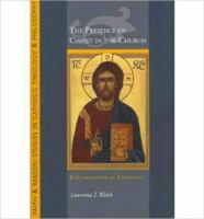 The Presence of Christ in the Church: Explorations in Theology 1932589597 Book Cover