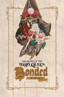 The Heart Of The Ivory Queen: Bonded 1807047350 Book Cover