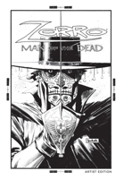 Zorro: Man of the Dead Artist Edition 1961012243 Book Cover