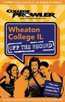 Wheaton College IL (College Prowler) 1427402752 Book Cover