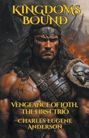 Kingdoms Bound: Vengeance of Loth, The First Trio B0CHLM826Y Book Cover