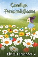 Goodbye Ferns and Blooms 1649195575 Book Cover