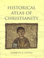 Historical Atlas of Christianity 082641303X Book Cover