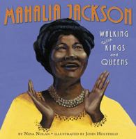 Mahalia Jackson: Walking with Kings and Queens 0060879440 Book Cover