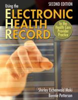 Using the Electronic Health Record in the Health Care Provider Practice 1111645604 Book Cover