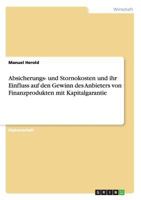 Absicherungs- Und Stornokosten Und Ihr Einfluss Auf Den Gewinn Des Anbieters Von Finanzprodukten Mit Kapitalgarantie 3638708225 Book Cover