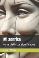 Mi sonrisa: y sus distintos significados (Spanish Edition) B0DQ7D39JC Book Cover