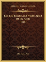 Elm Leaf Rosette And Woolly Aphid Of The Apple 1013165217 Book Cover