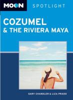Moon Spotlight Cozumel and the Riviera Maya 1598809644 Book Cover