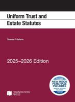 Uniform Trust and Estate Statutes, 2025-2026 Edition (Selected Statutes) B0F8C6Y3JK Book Cover