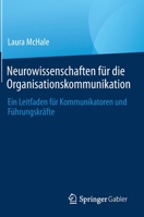 Neurowissenschaften für die Organisationskommunikation: Ein Leitfaden für Kommunikatoren und Führungskräfte 9811959978 Book Cover