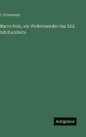 Marco Polo, ein Weltreisender des XIII. Jahrhunderts 3563909687 Book Cover