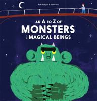 An A to Z of Monsters and Magical Beings 1786270536 Book Cover