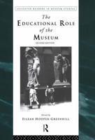 Educational Role of the Museum (Leicester Readers in Museum Studies) 0415198275 Book Cover
