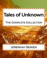 Tales of Unknown: The Complete Collection 145055878X Book Cover