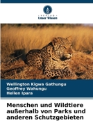 Menschen und Wildtiere außerhalb von Parks und anderen Schutzgebieten (German Edition) 6208332478 Book Cover