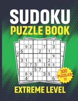 Sudoku Puzzle Book Extreme Level 300 Puzzles: sudoku books for adults difficult with solutions B08JDX79GC Book Cover