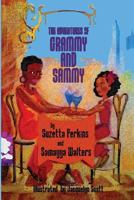 The Adventures of Grammy and Sammy 0996598634 Book Cover