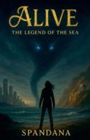 Alive-The legend of the Sea B0G2TRJF4Z Book Cover