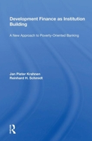 Development Finance As Institution Building: A New Approach To Poverty-oriented Banking 0367159848 Book Cover