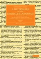 A Dictionary of the Bengalee Language; Volume II 0469241063 Book Cover