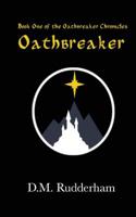 Oathbreaker (The Oathbreaker Chronicles) 1999551702 Book Cover