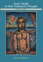 Jesus' Death in New Testament Thought: Volume 2: Texts 6079803429 Book Cover